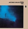 Tide - Album by Antônio Carlos Jobim | Spotify