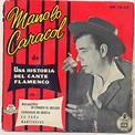 manolo caracol.- una historia del cante flamenc - Comprar Discos EP ...