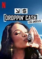 Droppin' Cash: Los Angeles Season 1 - Trakt