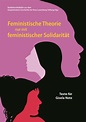 Feministische Theorie nur mit feministischer Solidarität; Neu-Ulm 2022 ...