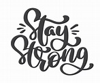 Stay strong text. Vector Hand drawn holiday lettering 371744 Vector Art ...