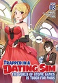 Buy Novel - Trapped in a Dating Sim: The World of Otome Games is Tough ...