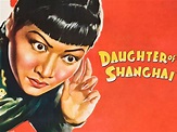 Daughter of Shanghai - Movie Reviews and Movie Ratings - TV Guide