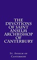 Amazon.com: The Devotions of Saint Anselm Archbishop of Canterbury ...