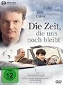 Poster zum Film Die Zeit, die uns noch bleibt - Bild 1 auf 12 ...