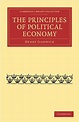 The Principles of Political Economy by Henry Sidgwick, Paperback ...