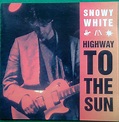 Snowy White - Highway To The Sun (2002, CD) | Discogs