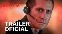 Culpable (EN ESPAÑOL) | Tráiler oficial | Jake Gyllenhaal | Netflix ...