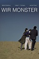 Wir Monster (2015) Online Kijken - ikwilfilmskijken.com
