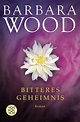 Bitteres Geheimnis: Roman : Wood, Barbara, Sandberg, Mechtild: Amazon ...