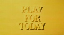 BBC One - Play For Today - Episode guide
