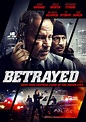 Betrayed (Film, 2018) - MovieMeter.nl