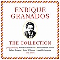 Enrique Granados: The Collection: Enrique Granados, Enrique Granados ...