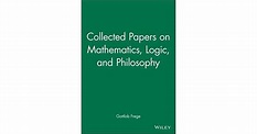 Collected Papers on Mathematics, Logic, and Philosophy by Gottlob Frege