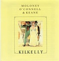 CELTIC CRUSH SUNDAY- “KILKELLY”-MOLONEY, KEANE AND O’CONNELL | slicethelife