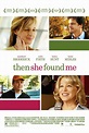 Then She Found Me (#3 of 6): Extra Large Movie Poster Image - IMP Awards