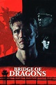 Bridge of Dragons (1999) — The Movie Database (TMDB)