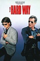 The Hard Way (1991) - Posters — The Movie Database (TMDb)
