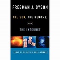 The Sun, the Genome and the Internet: Tools of Scientific Revolutions ...