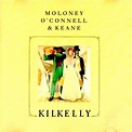 Kilkelly by Moloney, O'Connell & Keane (Album; Green Linnet; GLCD 1072 ...
