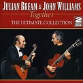 Julian Bream & John Williams - Together - The Ultimate Collection [2CD ...