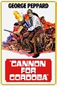 Cannon for Cordoba (1970) - Posters — The Movie Database (TMDb)