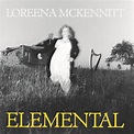 LOREENA MCKENNITT - Elemental (2015 Reissue, Remastered, 180g) - The ...