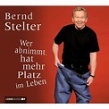 Bernd Stelter - Wer abnimmt, hat mehr Platz im Leben Songtexte, Lyrics ...