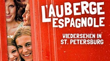 Trailer - L'AUBERGE ESPAGNOLE - WIEDERSEHEN IN ST. PETERSBURG (2005 ...