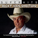 Ricky Van Shelton - Super Hits - Amazon.com Music