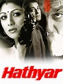 Hathyar movie 2002 Star Cast, Songs, Reviews, Box office collection