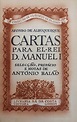 CARTAS PARA EL-REI D. MANUEL I. [1.ª EDIÇÃO] by ALBUQUERQUE. (Afonso de ...