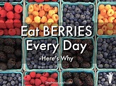 Eat Berries Every Day - Here's Why