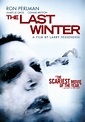 The Last Winter - Full Cast & Crew - TV Guide