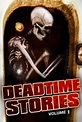 Deadtime Stories: Volume 1 - Rotten Tomatoes