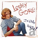 GORE,LESLEY - It's My Party - Amazon.com Music