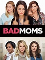 Bad Moms: Trailer 2 - Trailers & Videos - Rotten Tomatoes