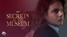 Watch Secrets at the Museum Outside USA on Lifetime
