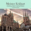 Meister Eckhart: Unlocking a Mystic's Spiritual Wisdom | LEARN25