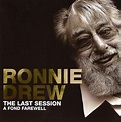 Ronnie Drew - The Last Session A Fond Farewell – Celtic Collections