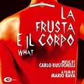 ‎La Frusta E Il Corpo (Original Motion Picture Soundtrack) by Carlo ...