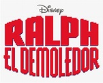Wreck It Ralph Logo Png - Ralph El Demoledor Logo Vector, Transparent ...