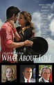 What About Love - Película 2023 - Cine.com