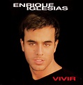 Enrique Iglesias - Vivir | Releases | Discogs
