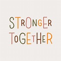 Motivational quote Stronger together. Hand written stylized typography ...