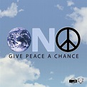 ‎Give Peace a Chance (feat. Yoko Ono) [The International Mixes] by Ono ...