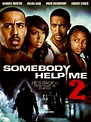 Somebody Help Me 2 (2010) - Rotten Tomatoes