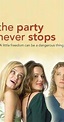 The Party Never Stops: Diary of a Binge Drinker (TV Movie 2007) - IMDb