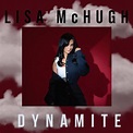 ‎Dynamite - Single by Lisa McHugh on Apple Music