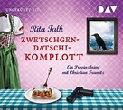 Zwetschgendatschikomplott – Rita Falk – Ungekürzte Lesung mit Christian ...